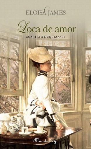 LOCA DE AMOR cuarteto duquesas II | 9788483651674 | ELOISA JAMES | Llibres Parcir | Librería Parcir | Librería online de Manresa | Comprar libros en catalán y castellano online