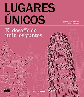 LUGARES ÚNICOS. EL DESAFÍO DE UNIR LOS PUNTOS | 9788403515062 | MOFFETT, PATRICIA | Llibres Parcir | Llibreria Parcir | Llibreria online de Manresa | Comprar llibres en català i castellà online