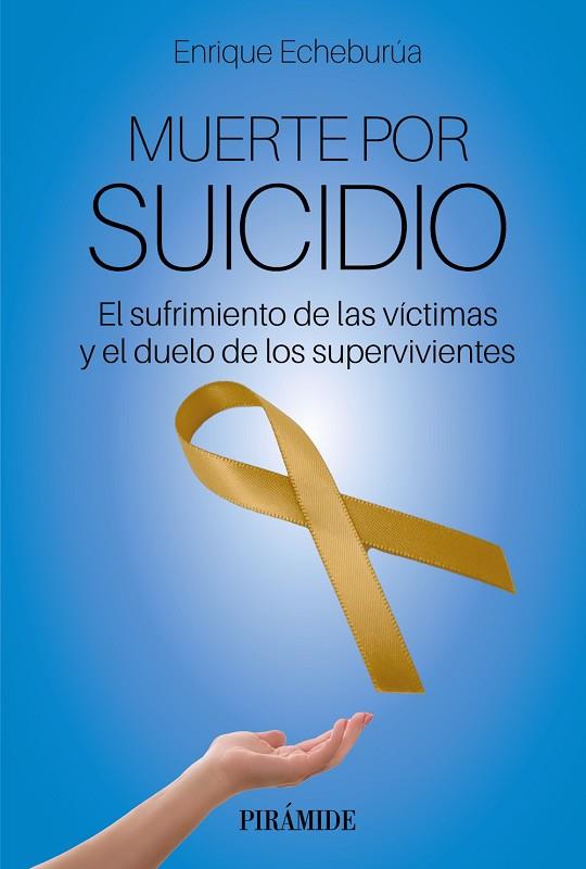 MUERTE POR SUICIDIO | 9788436848090 | ECHEBURÚA ODRIOZOLA, ENRIQUE | Llibres Parcir | Llibreria Parcir | Llibreria online de Manresa | Comprar llibres en català i castellà online