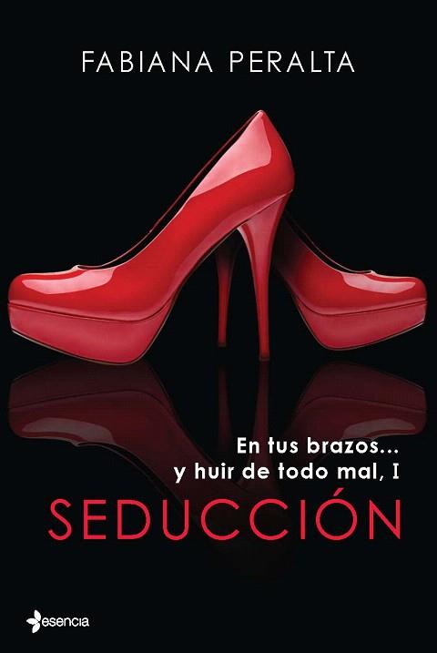 EN TUS BRAZOS... Y HUIR DE TODO MAL, I. SEDUCCIÓN | 9788408122371 | FABIANA PERALTA | Llibres Parcir | Llibreria Parcir | Llibreria online de Manresa | Comprar llibres en català i castellà online