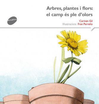 ARBRES, PLANTES I FLORS: EL CAMP ÉS PLE D' OLORS | 9788415975540 | GIL, CARME | Llibres Parcir | Llibreria Parcir | Llibreria online de Manresa | Comprar llibres en català i castellà online