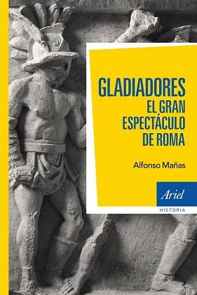 GLADIADORES | 9788434405820 | ALFONSO MAÑAS | Llibres Parcir | Llibreria Parcir | Llibreria online de Manresa | Comprar llibres en català i castellà online