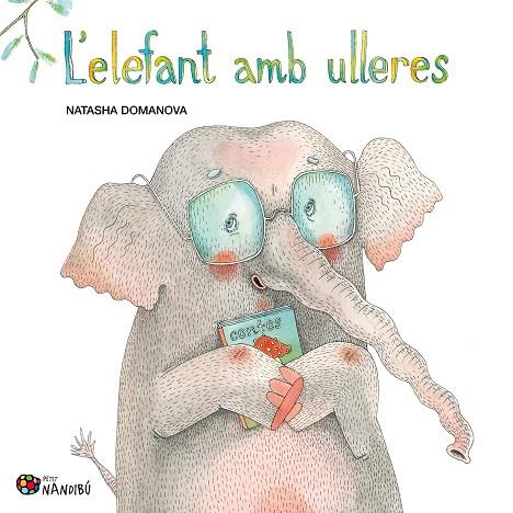 L'ELEFANT AMB ULLERES | 9788413034317 | DOMANOVA, NATASHA | Llibres Parcir | Llibreria Parcir | Llibreria online de Manresa | Comprar llibres en català i castellà online