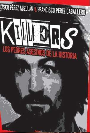 KILLERS | 9788494446917 | PÉREZ ABELLÁN, FRANCISCO | Llibres Parcir | Llibreria Parcir | Llibreria online de Manresa | Comprar llibres en català i castellà online