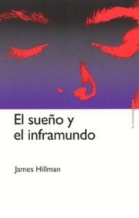 SUEÐO Y EL INFRAMUNDO | 9788449315688 | HILLMAN | Llibres Parcir | Llibreria Parcir | Llibreria online de Manresa | Comprar llibres en català i castellà online