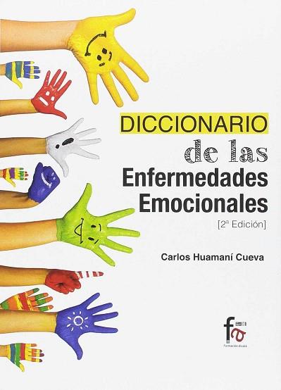 DICCIONARIO DE ENFERMEDADES EMOCIONALES | 9788491490661 | HUAMANI CUEVA, CARLOS | Llibres Parcir | Llibreria Parcir | Llibreria online de Manresa | Comprar llibres en català i castellà online