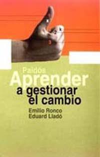 APRENDER A GESTIONAR EL CAMBIO | 9788449308949 | EMILIO RONCO | Llibres Parcir | Llibreria Parcir | Llibreria online de Manresa | Comprar llibres en català i castellà online