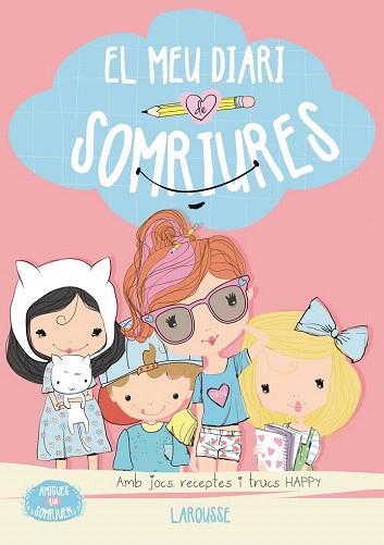 AMIGUES QUE SOMRIUEN. EL MEU DIARI DE SOMRIURES | 9788416124916 | SAYALERO GONZÁLEZ, MYRIAM | Llibres Parcir | Llibreria Parcir | Llibreria online de Manresa | Comprar llibres en català i castellà online