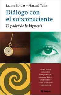 DIALOGO CON EL SUBCONSCIENTE | 9788478711147 | BORDAS JAUME VALLS MANUEL | Llibres Parcir | Librería Parcir | Librería online de Manresa | Comprar libros en catalán y castellano online