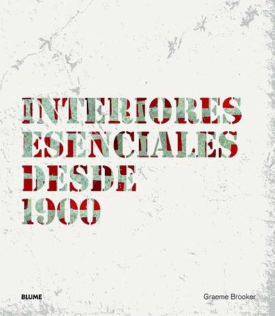 INTERIORES ESENCIALES DESDE 1900 | 9788498016970 | BROOKER, GRAEME | Llibres Parcir | Llibreria Parcir | Llibreria online de Manresa | Comprar llibres en català i castellà online