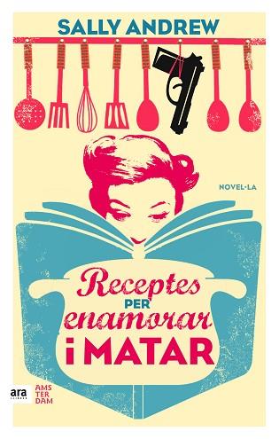 RECEPTES PER ENAMORAR I MATAR | 9788416743070 | ANDREW, SALLY | Llibres Parcir | Llibreria Parcir | Llibreria online de Manresa | Comprar llibres en català i castellà online