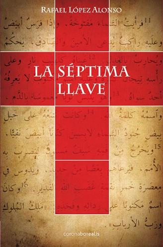 LA SÉPTIMA LLAVE | 9788415306658 | LÓPEZ RAFAEL | Llibres Parcir | Llibreria Parcir | Llibreria online de Manresa | Comprar llibres en català i castellà online