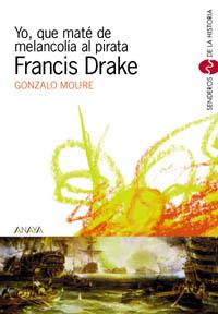 YO QUE MATE DE MELANCOLIA AL PIRATA | 9788466702973 | GONZALO MOURE | Llibres Parcir | Llibreria Parcir | Llibreria online de Manresa | Comprar llibres en català i castellà online