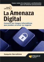 LA AMENAZA DIGITAL | 9788496998254 | SERRAHIMA JOAQUIM | Llibres Parcir | Llibreria Parcir | Llibreria online de Manresa | Comprar llibres en català i castellà online