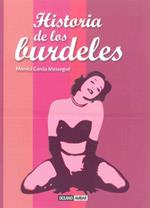 HISTORIA DE LOS BURDELES | 9788475566610 | GARCIA M | Llibres Parcir | Llibreria Parcir | Llibreria online de Manresa | Comprar llibres en català i castellà online