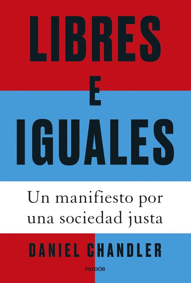 LIBRES E IGUALES | 9788449343223 | CHANDLER, DANIEL | Llibres Parcir | Llibreria Parcir | Llibreria online de Manresa | Comprar llibres en català i castellà online