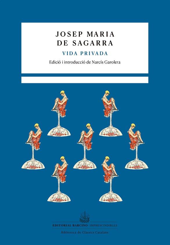 VIDA PRIVADA | 9788472269187 | DE SAGARRA, JOSEP MARIA | Llibres Parcir | Librería Parcir | Librería online de Manresa | Comprar libros en catalán y castellano online