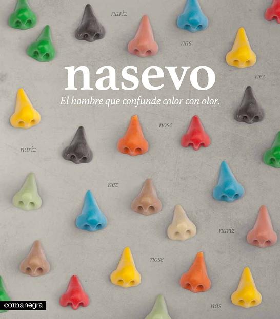 NASEVO. EL HOMBRE QUE CONFUNDE COLOR CON OLOR | 9788416033751 | VVAA | Llibres Parcir | Llibreria Parcir | Llibreria online de Manresa | Comprar llibres en català i castellà online