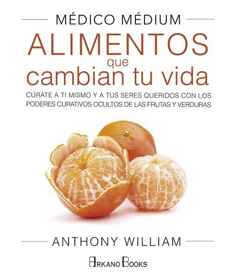 MÉDICO MÉDIUM. ALIMENTOS QUE CAMBIAN TU VIDA | 9788415292609 | WILLIAM, ANTHONY | Llibres Parcir | Llibreria Parcir | Llibreria online de Manresa | Comprar llibres en català i castellà online