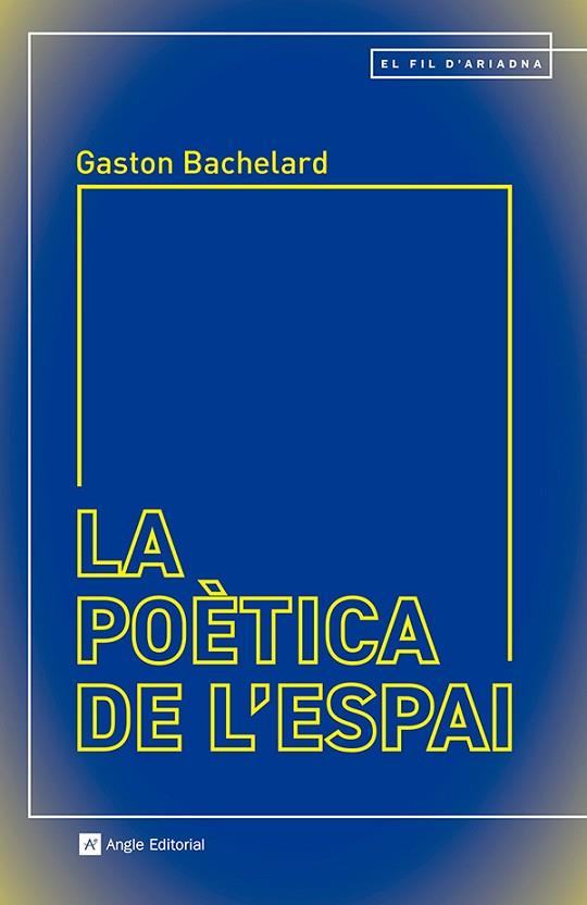 LA POÈTICA DE L'ESPAI | 9788410112339 | BACHELARD, GASTON | Llibres Parcir | Librería Parcir | Librería online de Manresa | Comprar libros en catalán y castellano online