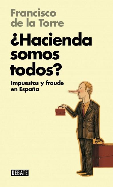 ¿HACIENDA SOMOS TODOS? | 9788499923710 | DE LA TORRE,FRANCISCO | Llibres Parcir | Llibreria Parcir | Llibreria online de Manresa | Comprar llibres en català i castellà online