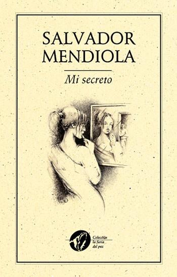 MI SECRETO | PODI27934 | MENDIOLA  SALVADOR | Llibres Parcir | Llibreria Parcir | Llibreria online de Manresa | Comprar llibres en català i castellà online