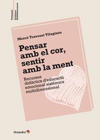 PENSAR AMB EL COR, SENTIR AMB LA MENT | 9788499215495 | TRAVESET VILAGINÉS, MERCÈ | Llibres Parcir | Llibreria Parcir | Llibreria online de Manresa | Comprar llibres en català i castellà online