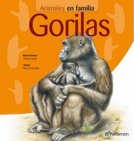 ANIMALES EN FAMILIA GORILAS | 9788434227330 | TIZIANA LERDA ROSA COSTA PAU | Llibres Parcir | Llibreria Parcir | Llibreria online de Manresa | Comprar llibres en català i castellà online