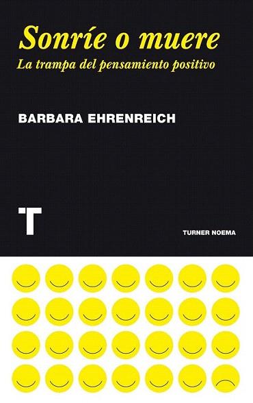 Sonríe o muere | 9788475069388 | Ehrenreich, Barbara | Llibres Parcir | Llibreria Parcir | Llibreria online de Manresa | Comprar llibres en català i castellà online