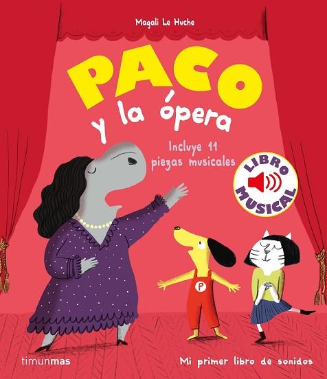 PACO Y LA ÓPERA. LIBRO MUSICAL | 9788408244028 | LE HUCHE, MAGALI | Llibres Parcir | Llibreria Parcir | Llibreria online de Manresa | Comprar llibres en català i castellà online