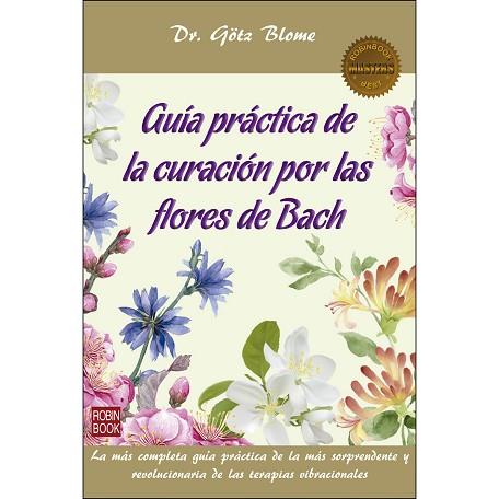 GUIA PRACTICA DE LA CURACION POR LAS FLORES DE BAHC | 9788499174273 | BLOME,GOTZ | Llibres Parcir | Llibreria Parcir | Llibreria online de Manresa | Comprar llibres en català i castellà online