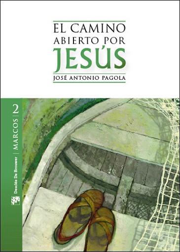 EL CAMINO ABIERTO POR JESUS | 9788433025227 | JOSE ANTONIO PAGOLA | Llibres Parcir | Llibreria Parcir | Llibreria online de Manresa | Comprar llibres en català i castellà online