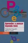 APRENDE A PENSAR LEYENDO BIEN | 9789688536391 | YOLANSA ARGUDIN MARIA LUNA | Llibres Parcir | Llibreria Parcir | Llibreria online de Manresa | Comprar llibres en català i castellà online