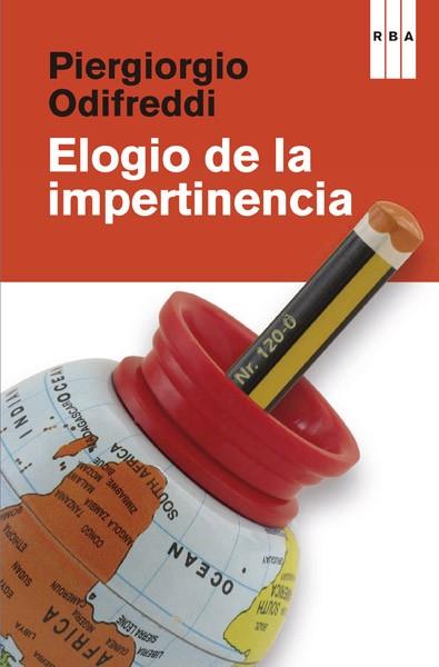 Elogio de la impertinencia | 9788490065433 | ODIFREDDI , PIERGIORGIO | Llibres Parcir | Librería Parcir | Librería online de Manresa | Comprar libros en catalán y castellano online