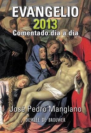 Evangelio 2013 comentado día a día | 9788433025654 | Manglano Castellary, José Pedro | Llibres Parcir | Librería Parcir | Librería online de Manresa | Comprar libros en catalán y castellano online