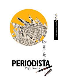 DE PROFESION PERIODISTA | 9788420700205 | Llibres Parcir | Llibreria Parcir | Llibreria online de Manresa | Comprar llibres en català i castellà online