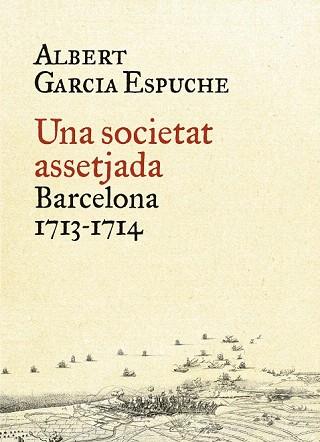 UNA SOCIETAT ASSETJADA | 9788497879385 | ALBERT GARCIA ESPUCHE | Llibres Parcir | Llibreria Parcir | Llibreria online de Manresa | Comprar llibres en català i castellà online