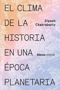 EL CLIMA DE LA HISTORIA EN UNA ÉPOCA PLANETARIA | 9788411480215 | CHAKRABARTY, DIPESH | Llibres Parcir | Llibreria Parcir | Llibreria online de Manresa | Comprar llibres en català i castellà online