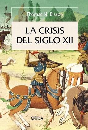 LA CRISIS DEL SIGLO XII El poder la nobleza y los origenes | 9788498920710 | THOMAS N BISSON | Llibres Parcir | Llibreria Parcir | Llibreria online de Manresa | Comprar llibres en català i castellà online