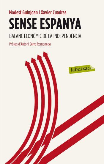 Sense Espanya | 9788499305493 | Modest Guinjoan/Frances Xavier Cuadras | Llibres Parcir | Llibreria Parcir | Llibreria online de Manresa | Comprar llibres en català i castellà online