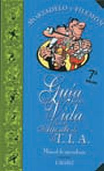 GUIA PARA LA VIDA DE UN AGENTE DEL AGENTE DE LA TIA | 9788466608473 | IBAÐEZ FRANCISCO | Llibres Parcir | Llibreria Parcir | Llibreria online de Manresa | Comprar llibres en català i castellà online