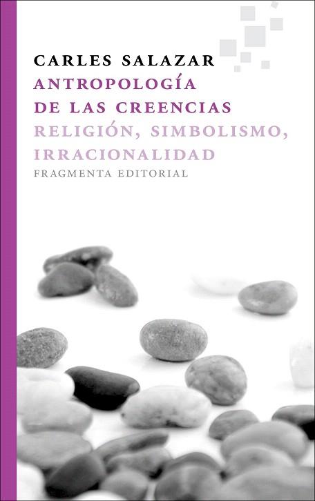 ANTROPOLOGÍA DE LAS CREENCIAS | 9788415518006 | SALAZAR CARRASCO, CARLES | Llibres Parcir | Librería Parcir | Librería online de Manresa | Comprar libros en catalán y castellano online