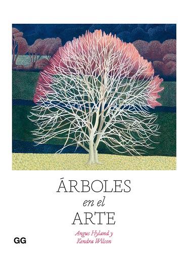 ÁRBOLES EN EL ARTE | 9788425233814 | HYLAND, ANGUS/WILSON, KENDRA | Llibres Parcir | Llibreria Parcir | Llibreria online de Manresa | Comprar llibres en català i castellà online