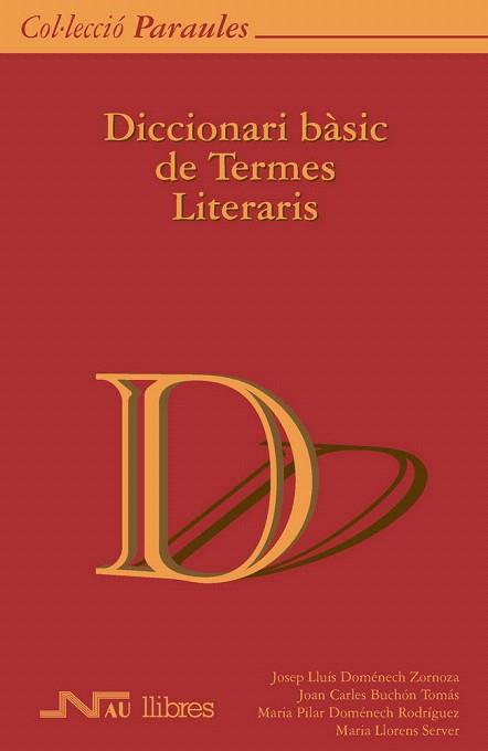 DICCIONARI BASIC TERMES LITERARIS | 9788476426555 | Llibres Parcir | Llibreria Parcir | Llibreria online de Manresa | Comprar llibres en català i castellà online