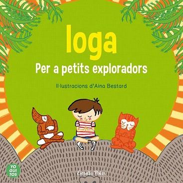 IOGA PER A PETITS EXPLORADORS | 9788415853657 | YOGUITOS, SCP | Llibres Parcir | Llibreria Parcir | Llibreria online de Manresa | Comprar llibres en català i castellà online