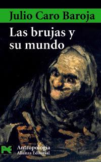 LAS BRUJAS Y SU MUNDO | 9788420677774 | CARO BAROJA | Llibres Parcir | Librería Parcir | Librería online de Manresa | Comprar libros en catalán y castellano online