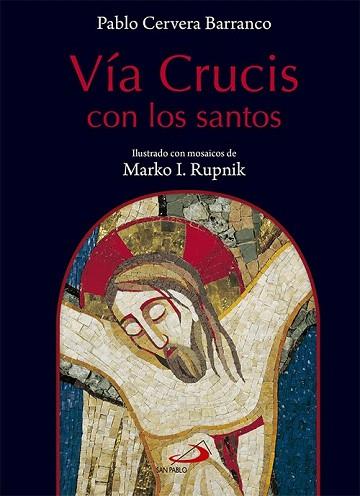 Vía Crucis con los santos | 9788428541336 | Cervera Barranco, Pablo | Llibres Parcir | Llibreria Parcir | Llibreria online de Manresa | Comprar llibres en català i castellà online