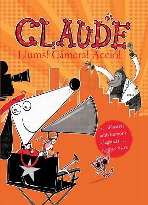 CLAUDE 7: LLUMS!, CÀMERA!, ACCIÓ! | 9788468324029 | SMITH, ALEX T. NACIONALIDAD: BRITANICO | Llibres Parcir | Llibreria Parcir | Llibreria online de Manresa | Comprar llibres en català i castellà online