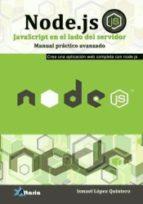 NODE.JS. JAVASCRIPT DEL LADO DEL SERVIDOR | 9788494404931 | LÓPEZ QUINTERO, MANUEL | Llibres Parcir | Llibreria Parcir | Llibreria online de Manresa | Comprar llibres en català i castellà online