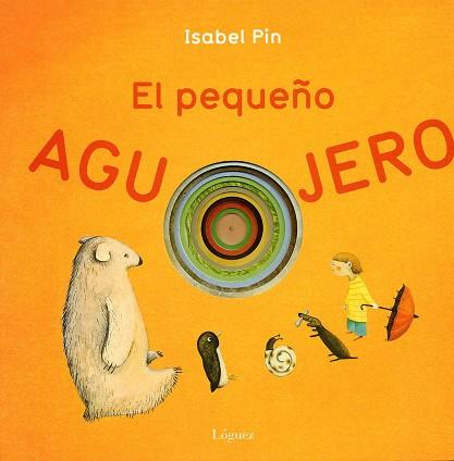 EL PEQUEÑO AGUJERO | 9788496646346 | PIN, ISABEL | Llibres Parcir | Llibreria Parcir | Llibreria online de Manresa | Comprar llibres en català i castellà online